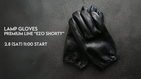 Lamp gloves Premium Line " EZO SHORTY " 発売決定